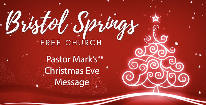 Pastor Mark’s Christmas Eve Message